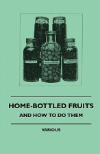 Home-Bottled Fruits - And How to Do Them