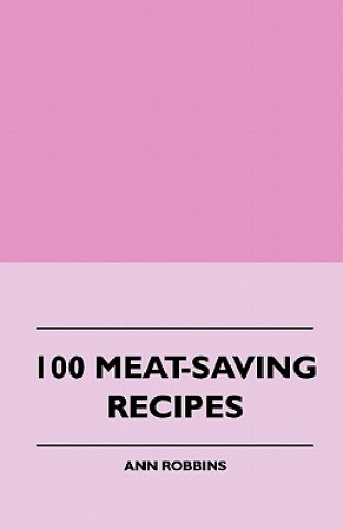 100 Meat-Saving Recipes