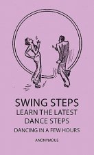 Swing Steps - Learn The Latest Dance Steps - Dancing In A Few Hours