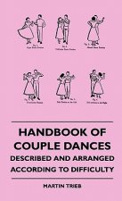Handbook Of Couple Dances - Described And Arranged According To Difficulty