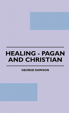 Healing - Pagan And Christian