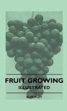Fruit Growing - Illustrated
