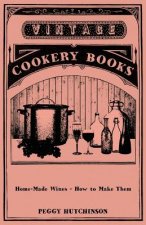 Home-Made Wines - How to Make Them