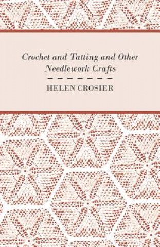 Crochet And Tatting And Other Needlework Crafts
