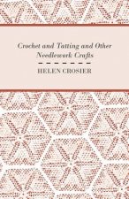Crochet And Tatting And Other Needlework Crafts