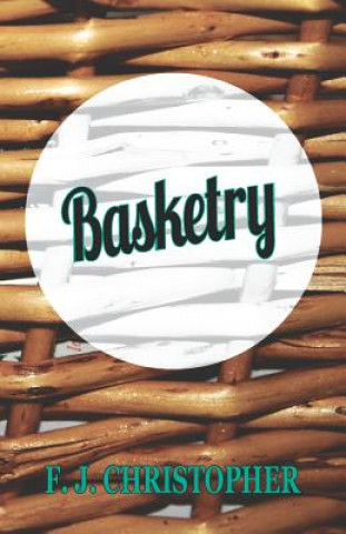 Basketry (F. J. Christopher)(Puha kötésű)