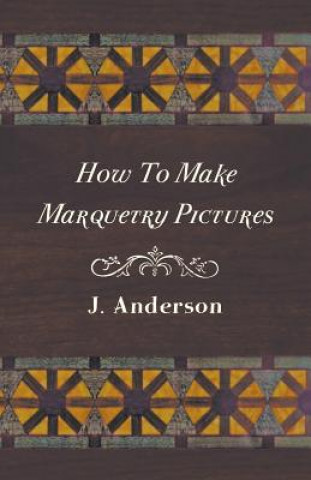 How to Make Marquetry Pictures