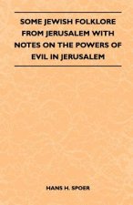 Some Jewish Folklore From Jerusalem With Notes On The Powers Of Evil In Jerusalem