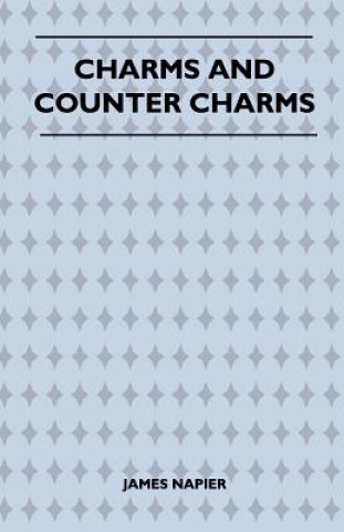 Charms And Counter Charms (Folklore History Series)