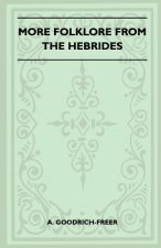 More Folklore From The Hebrides (Folklore History Series)