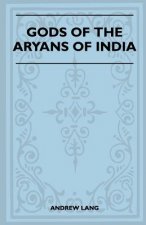 Gods of the Aryans of India (Folklore History Series)