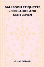 Ballroom Etiquette - For Ladies and Gentlemen