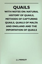 Quails - With Notes On