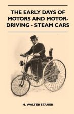 The Early Days Of Motors And Motor-Driving - Steam Cars