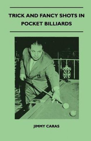 Trick And Fancy Shots In Pocket Billiards