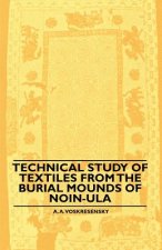 Technical Study Of Textiles From The Burial Mounds Of Noin-Ula