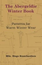 The Abergeldie Winter Book - Patterns for Warm Winter Wear
