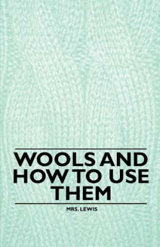 Wools and how to Use Them