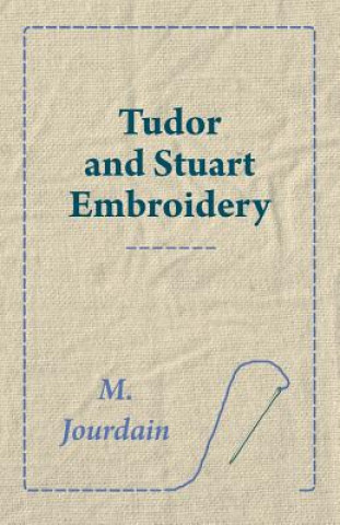 Tudor and Stuart Embroidery