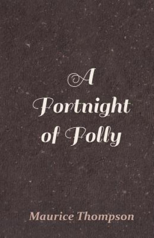 A Fortnight of Folly