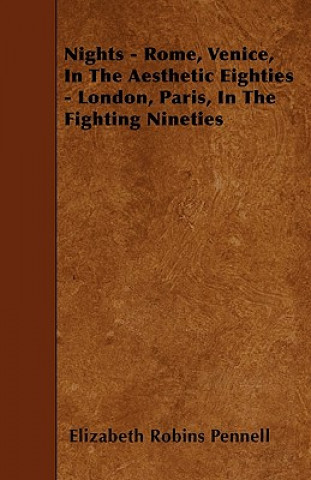 Nights - Rome, Venice, In The Aesthetic Eighties - London, Paris, In The Fighting Nineties