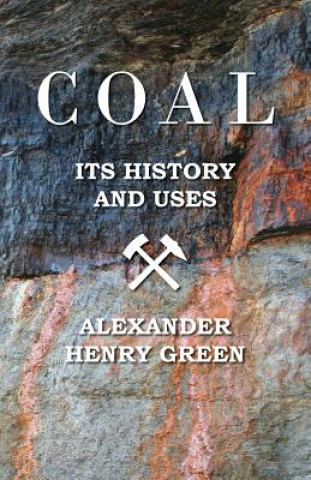 Coal - Its History And Uses