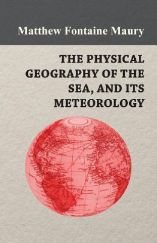 The Physical Geography of the Sea, and Its Meteorology