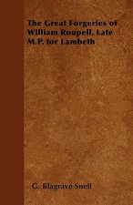 The Great Forgeries of William Roupell, Late M.P. for Lambeth