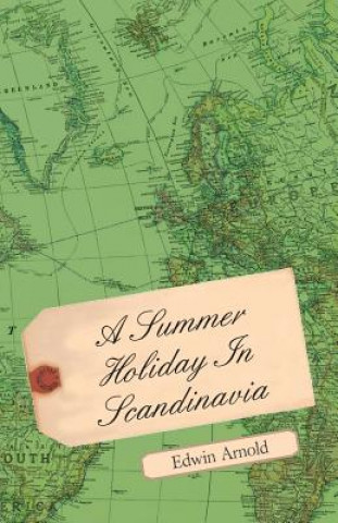 A Summer Holiday in Scandinavia