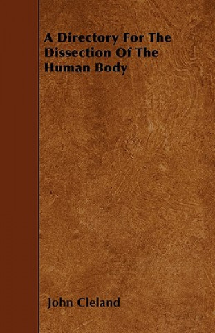 A Directory For The Dissection Of The Human Body