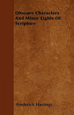 Obscure Characters And Minor Lights Of Scripture