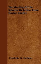 The Meeting Of The Spheres Or Letters From Doctor Coulter