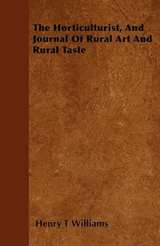 The Horticulturist, And Journal Of Rural Art And Rural Taste
