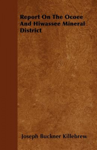 Report On The Ocoee And Hiwassee Mineral District