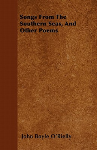 Songs From The Southern Seas, And Other Poems