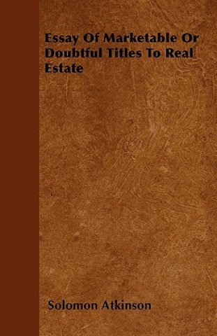Essay Of Marketable Or Doubtful Titles To Real Estate