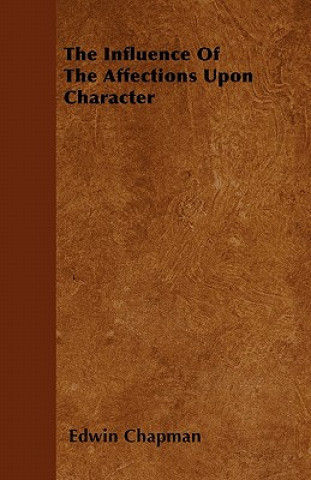 The Influence Of The Affections Upon Character