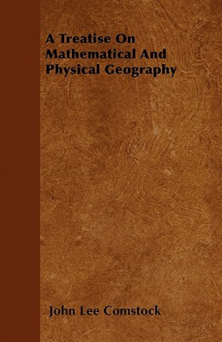 A Treatise On Mathematical And Physical Geography