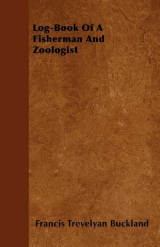 Log-Book Of A Fisherman And Zoologist