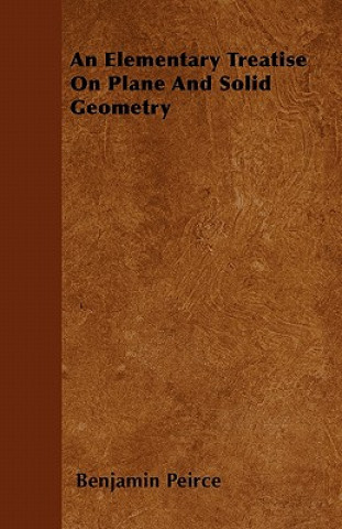 An Elementary Treatise On Plane And Solid Geometry