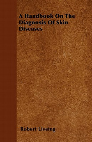 A Handbook On The Diagnosis Of Skin Diseases