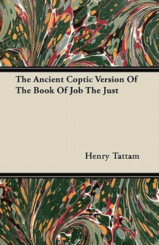 The Ancient Coptic Version Of The Book Of Job The Just