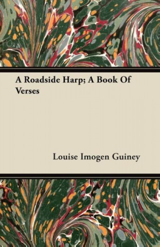 A Roadside Harp; A Book Of Verses