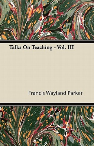 Talks On Teaching - Vol. III