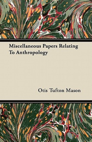 Miscellaneous Papers Relating To Anthropology