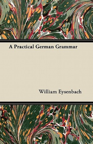 A Practical German Grammar