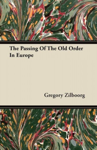 The Passing Of The Old Order In Europe