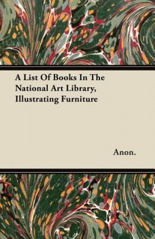 A List Of Books In The National Art Library, Illustrating Furniture