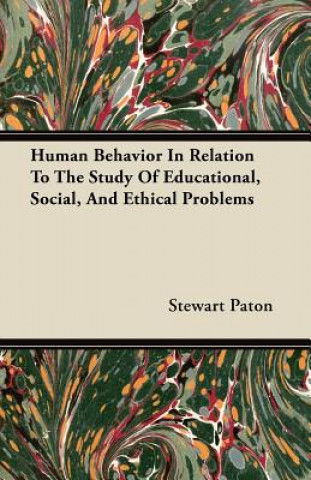 Human Behavior In Relation To The Study Of Educational, Social, And Ethical Problems