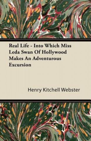 Real Life - Into Which Miss Leda Swan Of Hollywood Makes An Adventurous Excursion